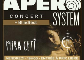Apéro System : Blindtest + concert Mira Ceti