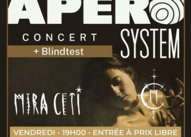 Apéro System : Blindtest + concert Mira Ceti