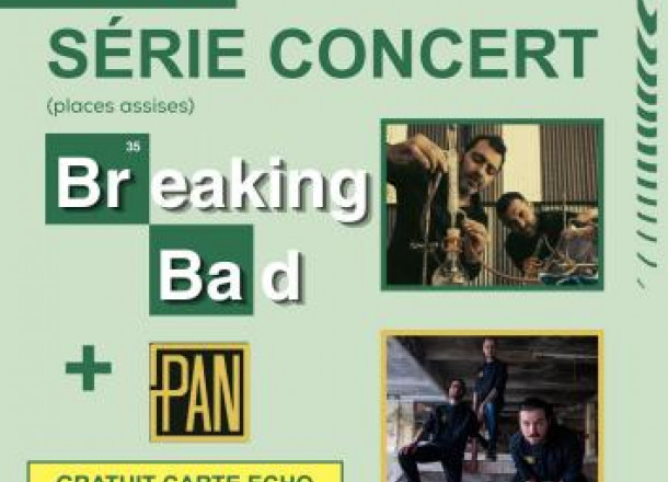 S�rie-concert Breaking Bad + PAN